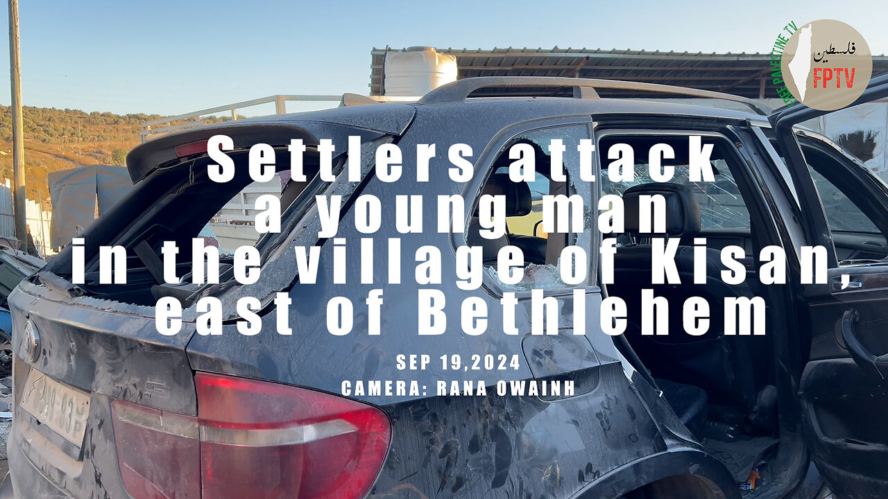 (Exclusive) Zionist pogrom in the village of Kisan, east of Bethlehem, Palestine.