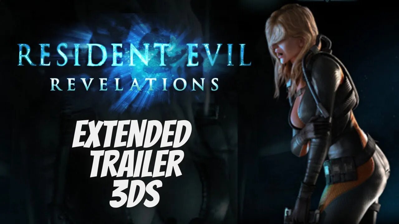 Resident Evil: Revelations Extended Trailer - 3DS