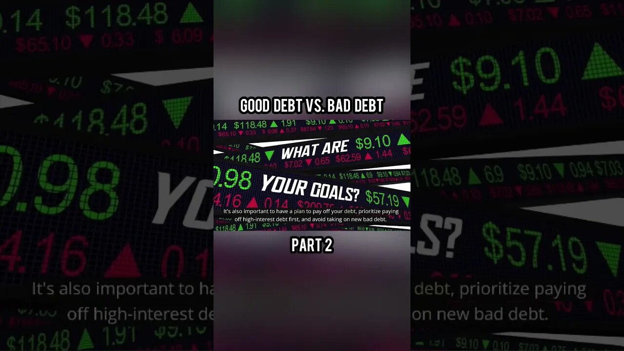 Good Debt Vs. Bad Debt - (Part 2)