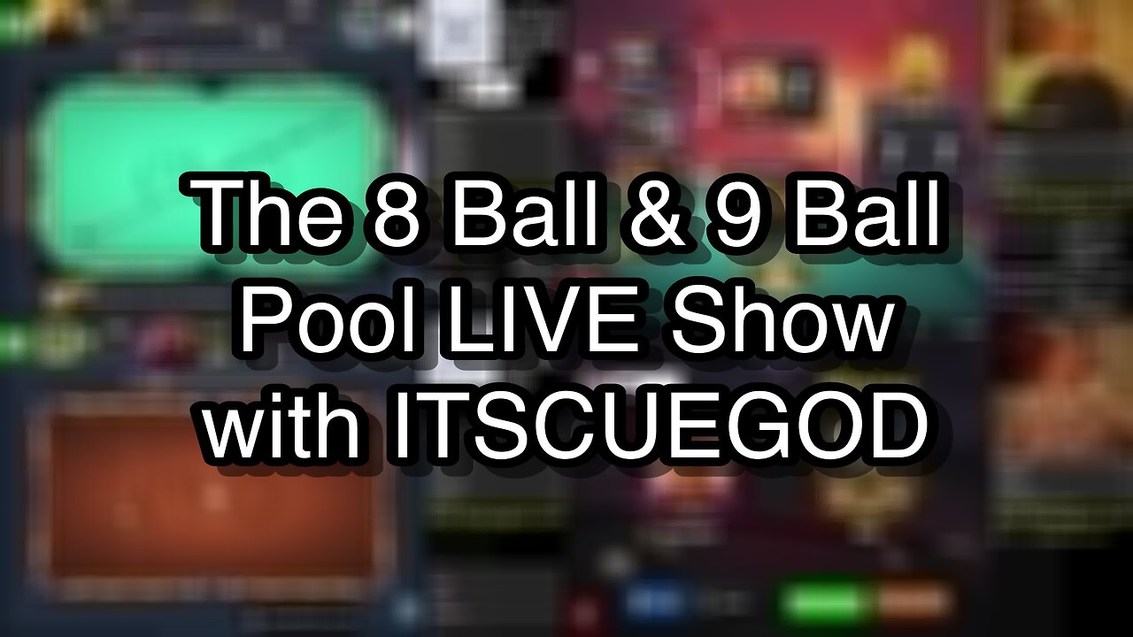 The 8 Ball & 9 Ball Pool LIVE Show with ITSCUEGOD