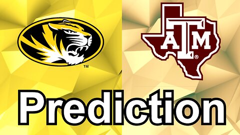 Missouri vs Texas A&M PREDICTIONS and Analysis