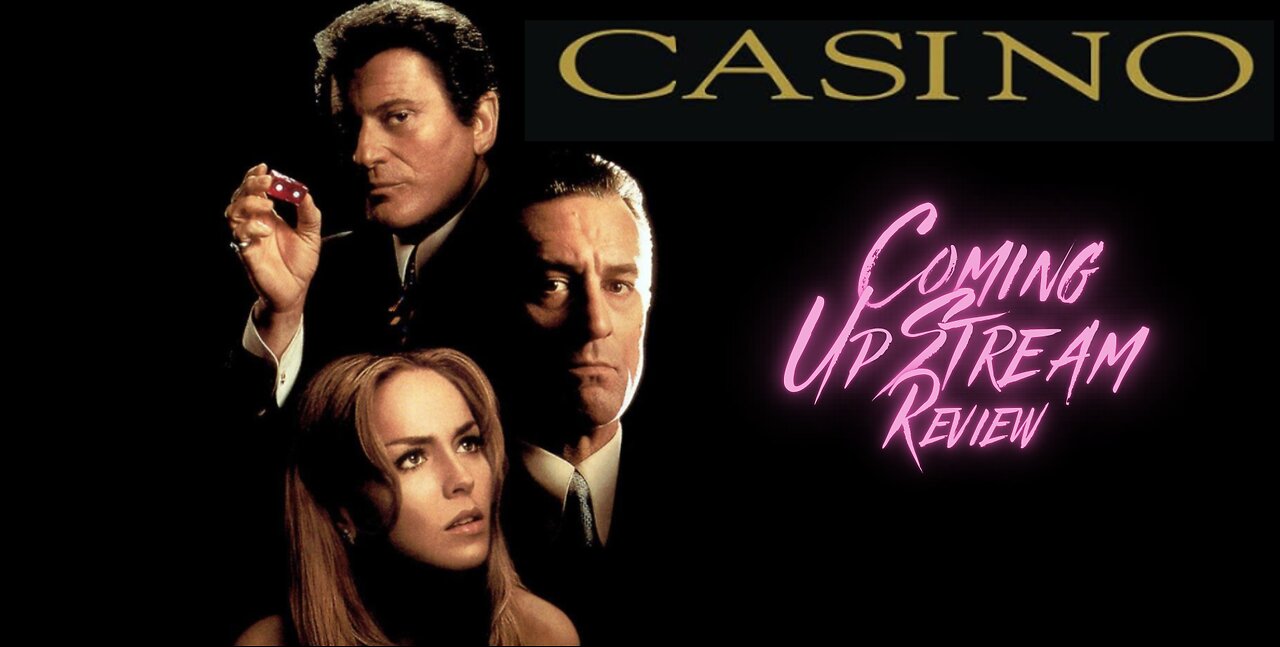 Coming UpStream Movie Discussion - Casino (1994)