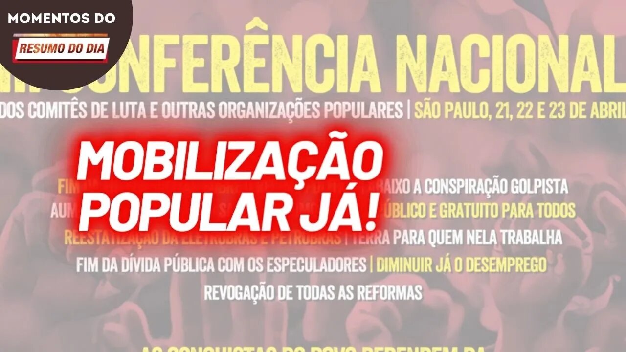 É hora de mobilizar: venha para a Conferência Nacional dos Comitês | Momentos Resumo do Dia