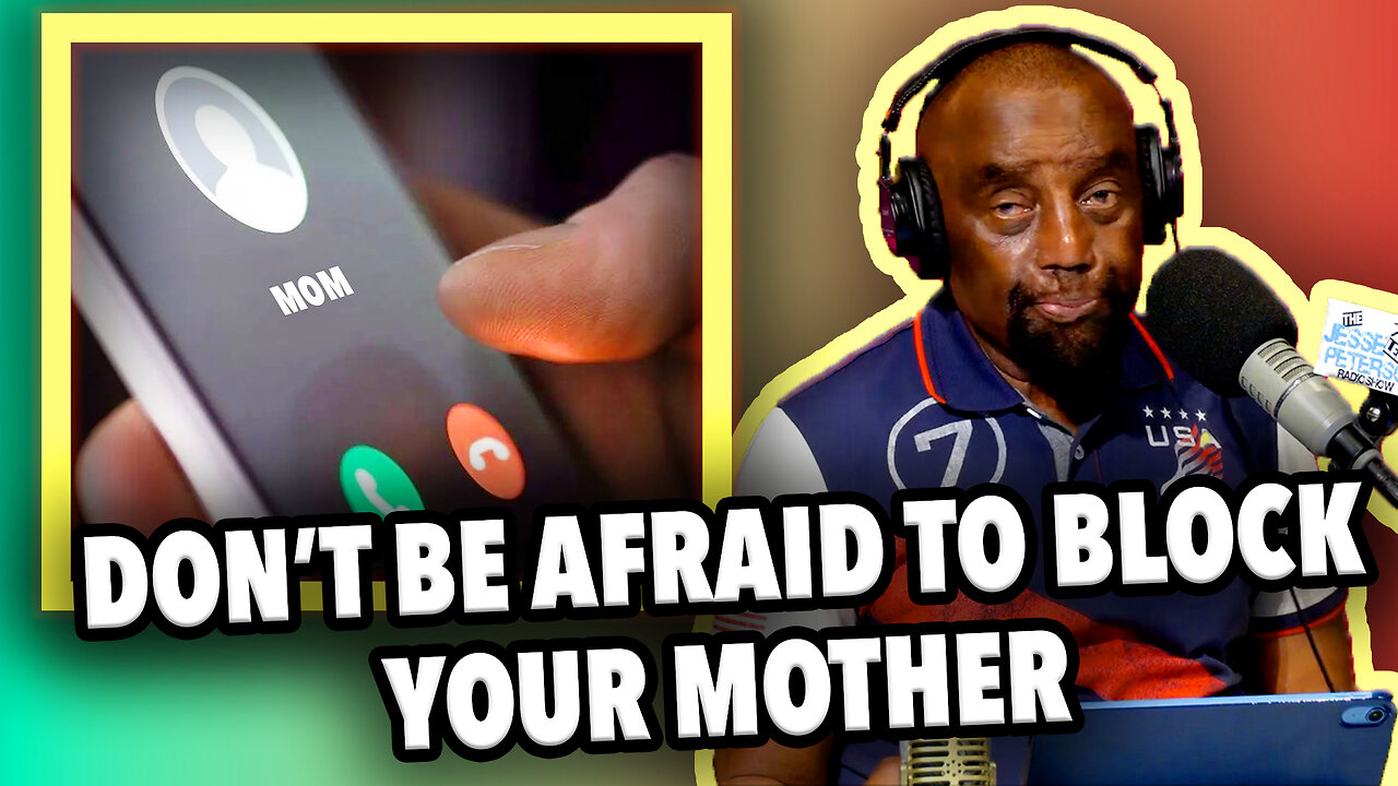 DON'T BE AFRAID TO BLOCK YOUR MOTHER #CALLER | JLP