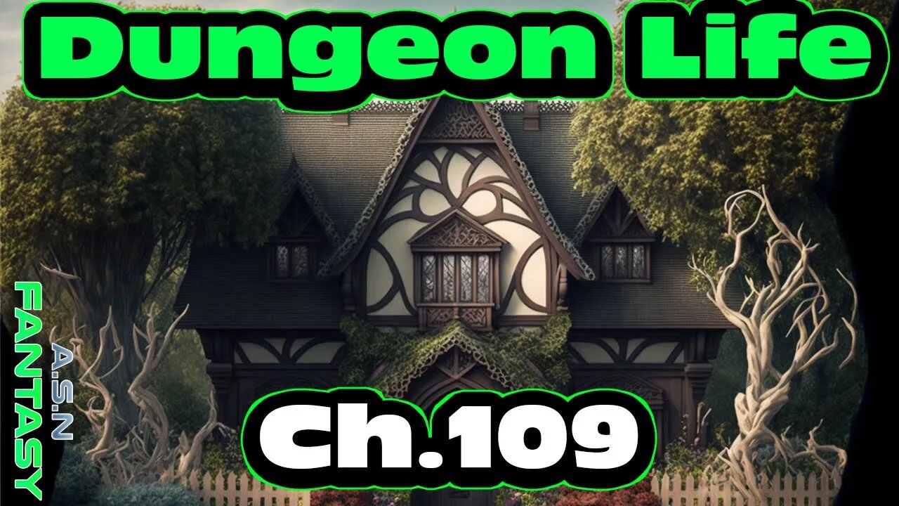 Dungeon Life Chapter. 109 of Ongoing - Fantasy HFY Isekai Dungeon Core