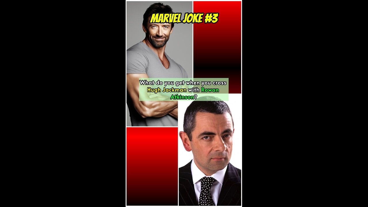 What do you get when you cross Hugh Jackman with Rowan Atkinson? | Marvel Joke No. 3 #shorts