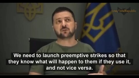 Zelenskyy wants to nuke Russia first…