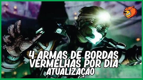 DESTINY 2 │ AS 4 ARMAS DE BORDAS VERMELHAS POR DIA (ATUALIZAÇÃO)