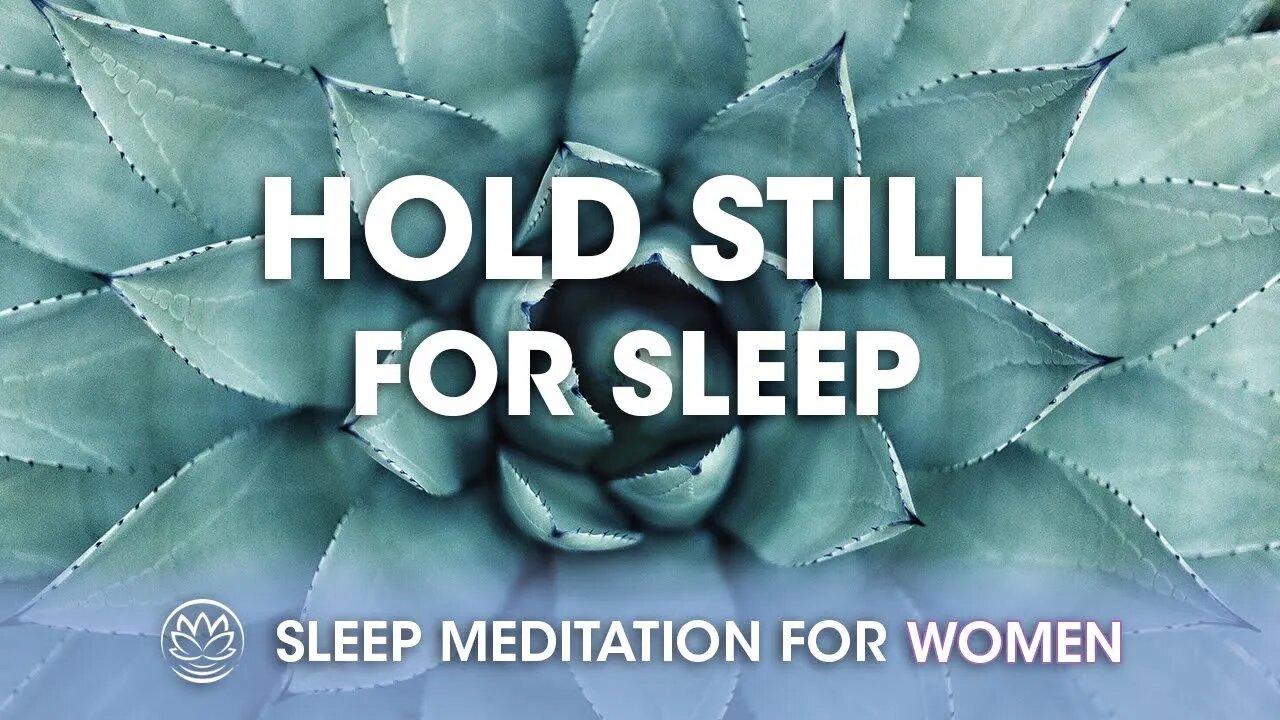 Holding Still // Sleep Meditation for Women