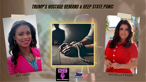 Trump’s Hostage Demand & Deep State Panic