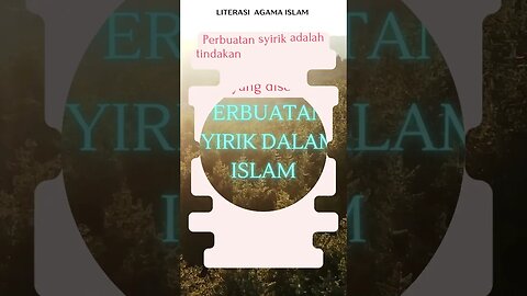 PERBUATAN SYIRIK DALAM ISLAM #literasi #dakwahislam #videoshort