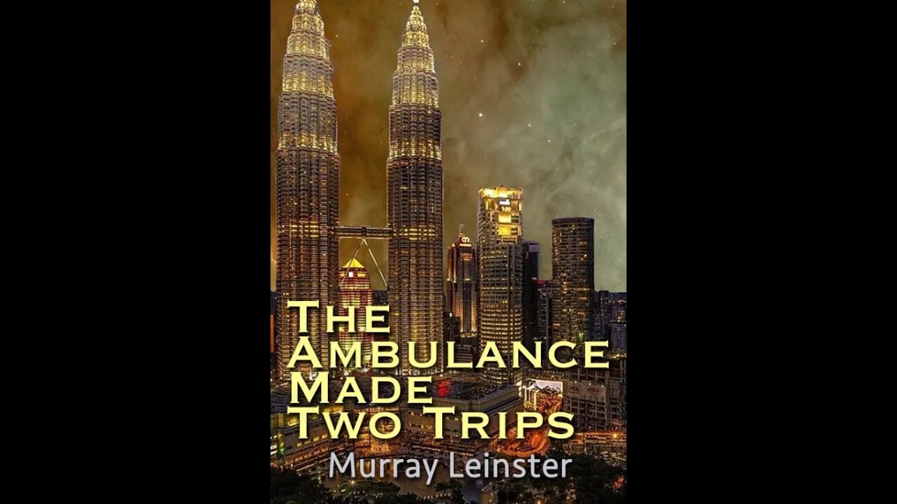 The Ambulance Made Two Trips by Murray Leinster - Audiobook