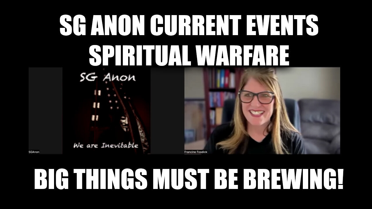 SG Anon Current Events Spiritual Warfare - Big Things Must Be Brewing - September 22..