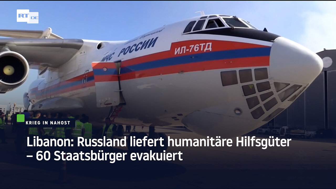 Libanon: Russland liefert humanitäre Hilfsgüter – 60 Staatsbürger evakuiert