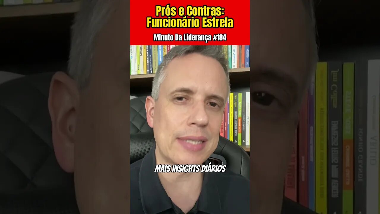 Prós E Contras Dos Funcionários Estrelas #minutodaliderança 184