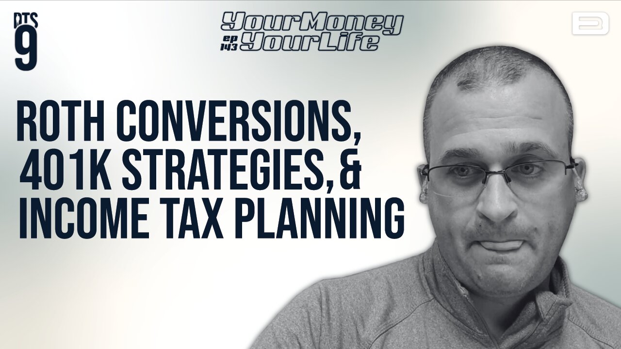 ROTH Conversions, 401k Strategies, and Income Tax Planning