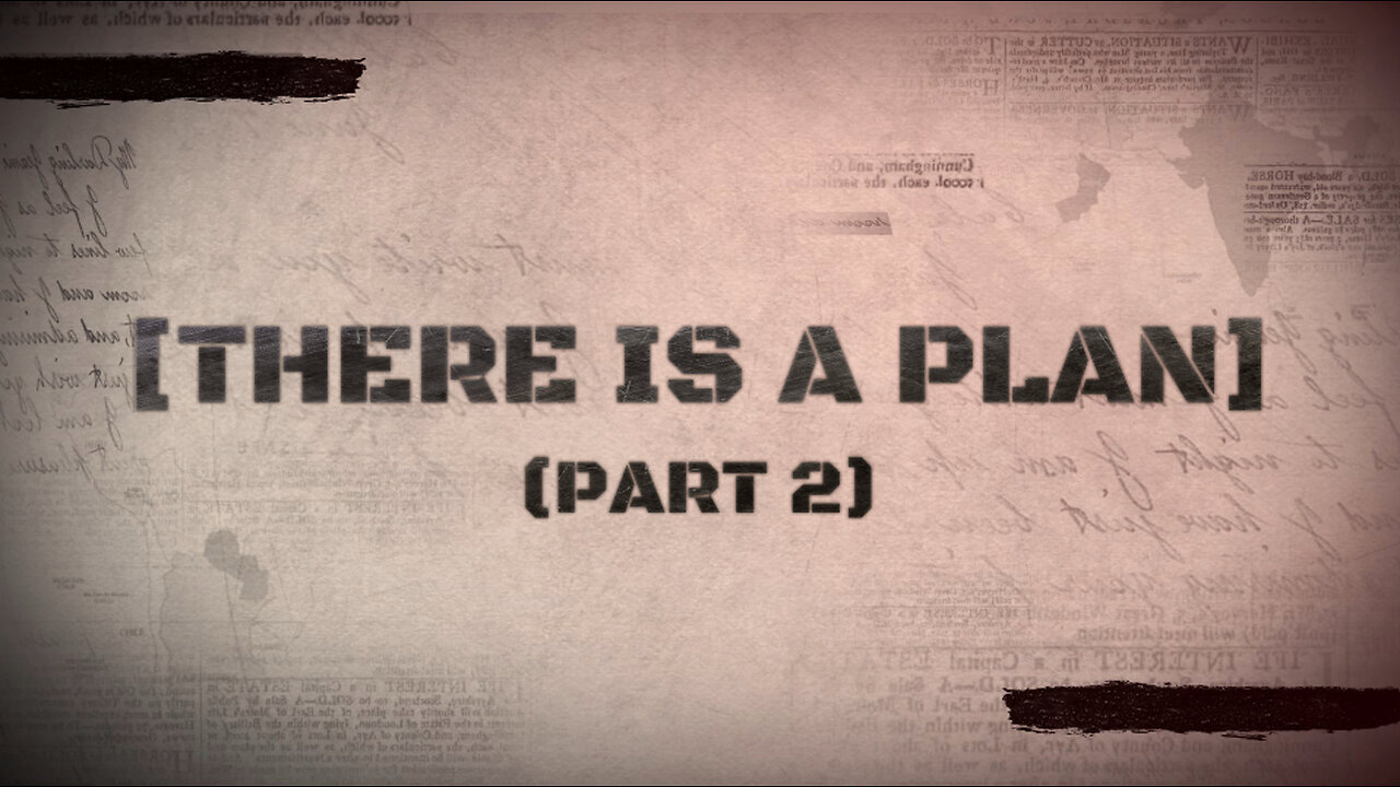 THERE IS A PLAN (Pt 2) | Aanon55