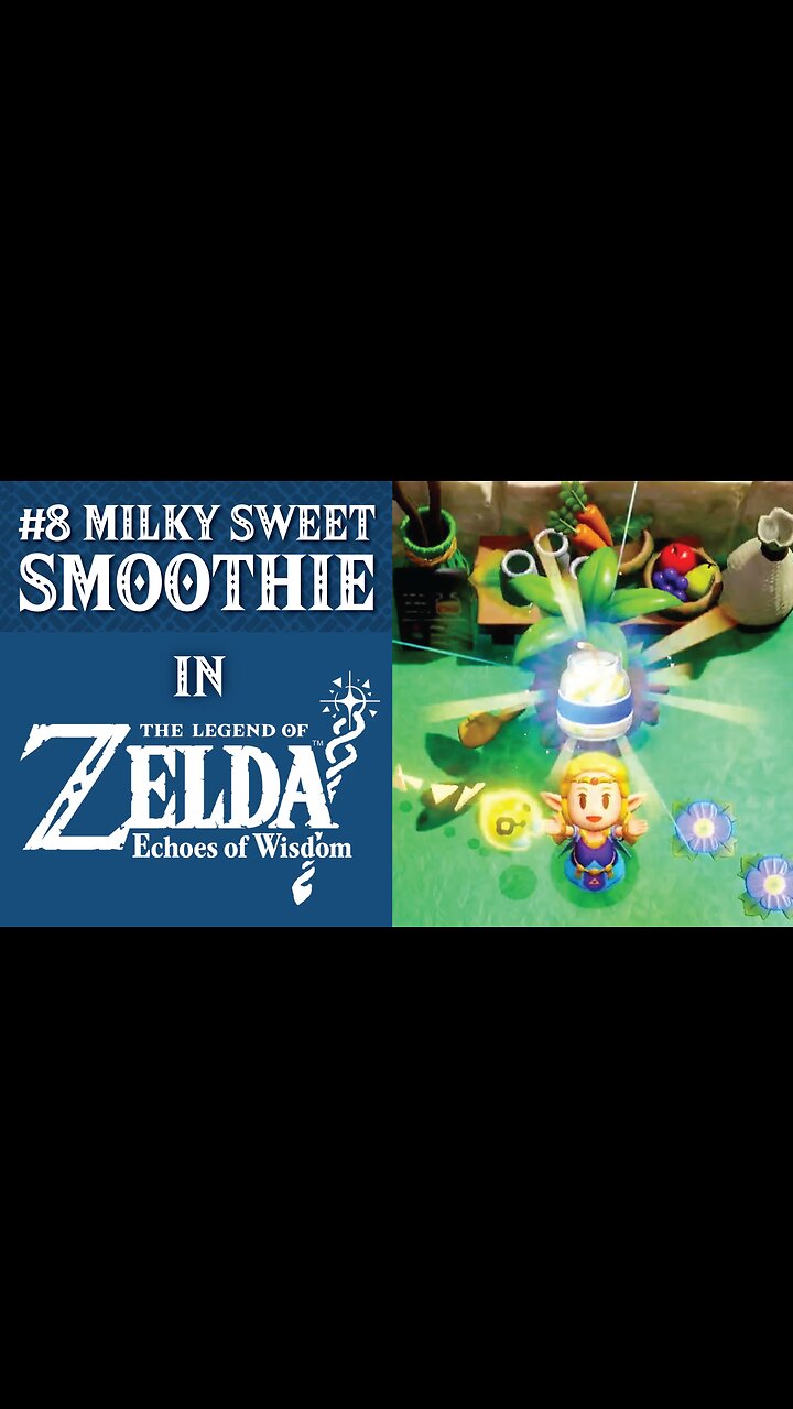 #8 Mixed Milky Smoothie | The Legend Of Zelda: Echoes Of Wisdom