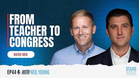 Ep. 44. From Teacher to Congress. US Congressional Candidate Neil Young