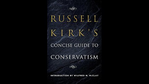 Russel Kirk's Concise Guide to Conservatism (Book of the Week 2024/09/22)