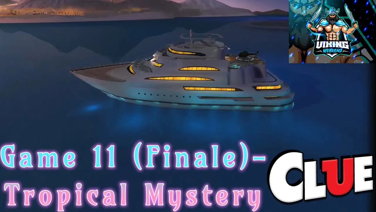 Clue Playthrough Game 11 (Finale)- Tropical Mystery
