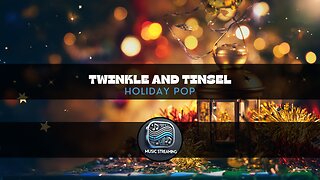 Twinkle and Tinsel - Holiday Pop music