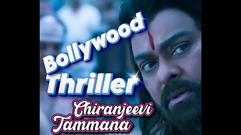 Chiranjeevi & Tammana Bollywood thriller 🎬🍟