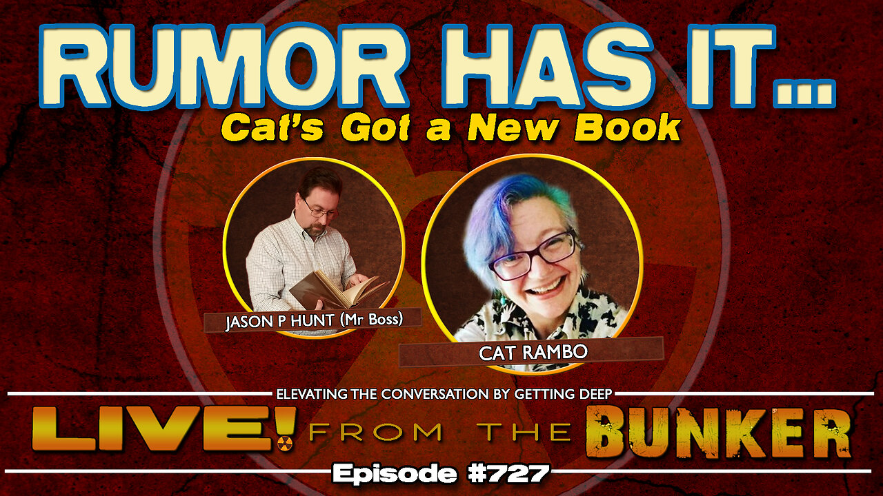 Live From The Bunker 727: Guest Cat Rambo -- Rumor Has It...