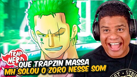 TIPO ZORO ⚔️🗡️ (One Piece) | Trap NERD | MHRAP | React Anime Pro