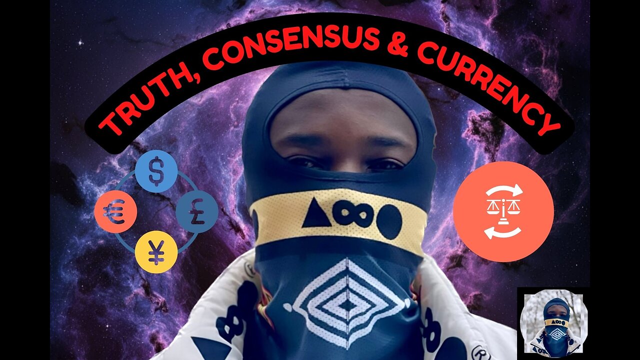 Truth, Consensus, and Currency