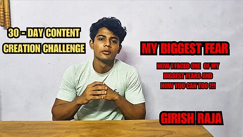 FACING FEARS - HOW I FACED ONE OF MY BIGGEST FEARS - MY 30 DAY CONTENT CREATION CHALLENGE AND RESULT
