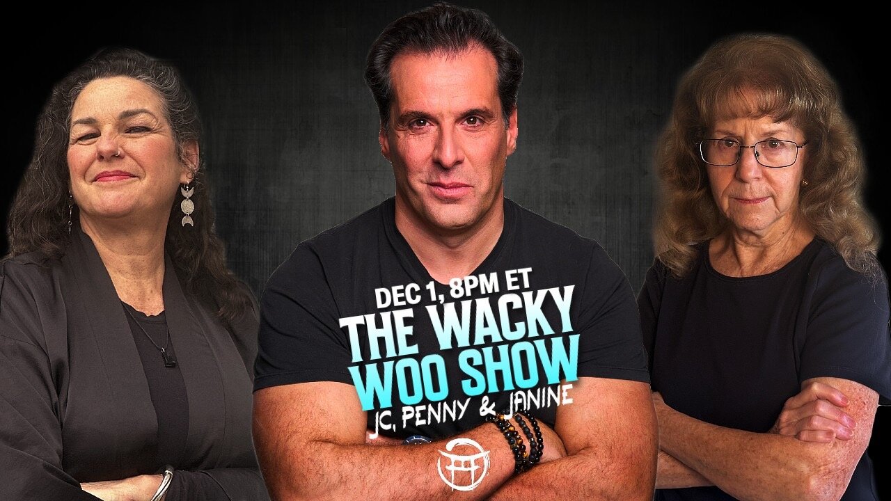 🌀 THE WACKY WOO SHOW with JANINE, PENNY & JC- DEC 1