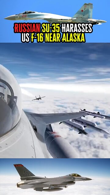 Russian SU-35 “Headbutts” US F-16 Near Alaska