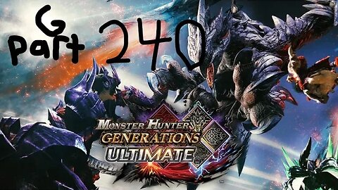 monster hunter generations ultimate G rank 240