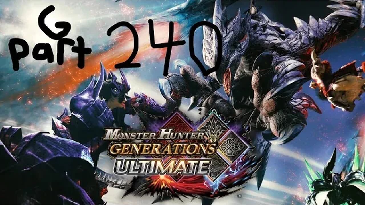 monster hunter generations ultimate G rank 240