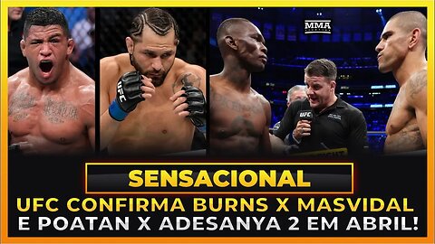 UFC ANUNCIA POATAN X ADESANYA 2 E DURINHO X MASVIDAL EM ABRIL!