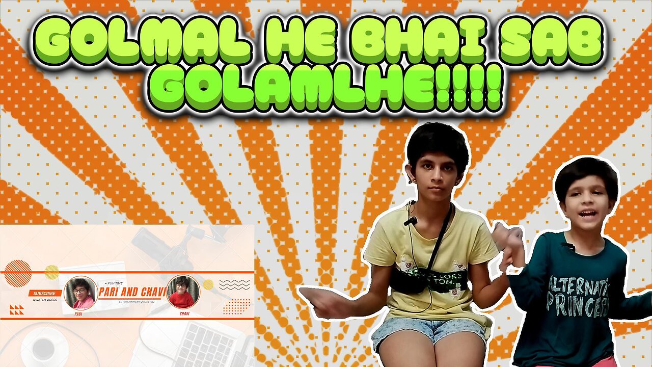 Golmal He Bhai Sab Golmal He................Pari And Chavi Family Masti Video.......Kids Fun Video..