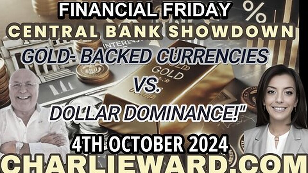 Central Bank Showdown: Gold-Backed Currencies vs. Dollar Dominance!" Financial Friday with Drew Demi