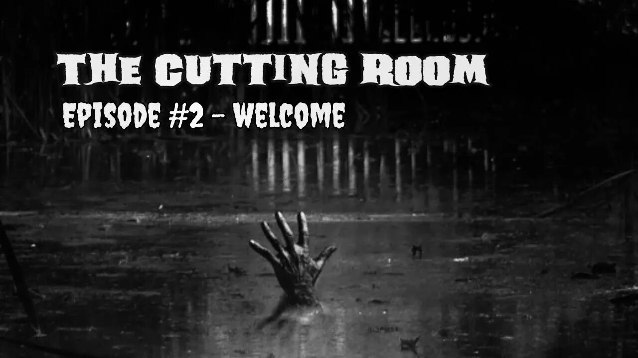 Cutting Room #2: Welcome