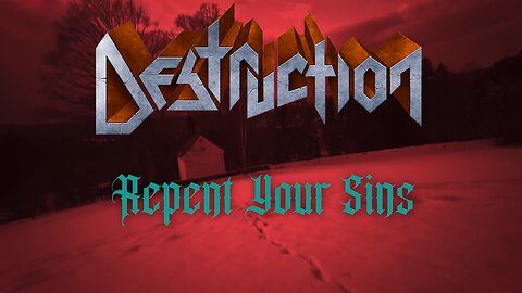 Destruction - Repent Your Sins (Official Music Video)