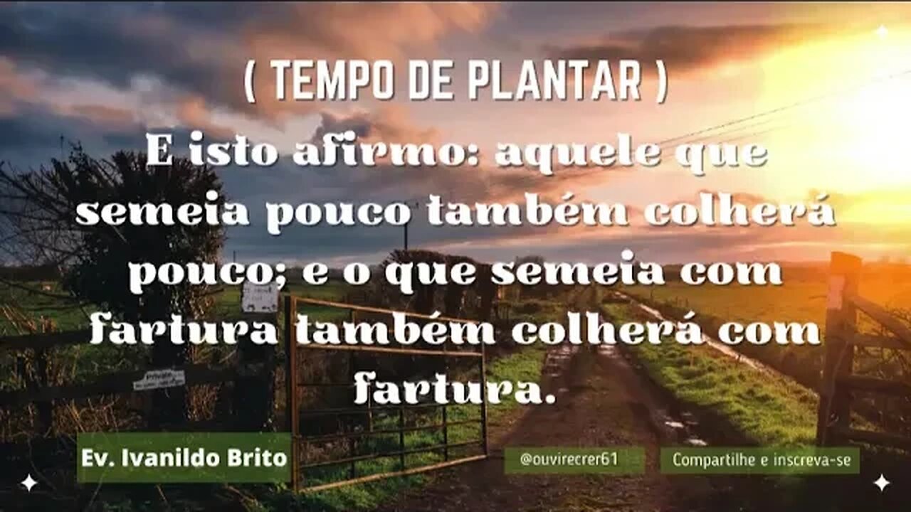 Tempo de plantar (Reflexões com Ev. Ivanildo Brito) @ouvirecrer61