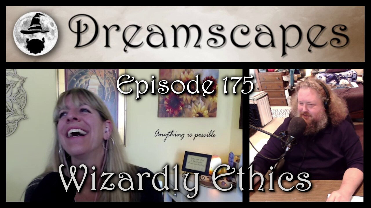 Dreamscapes Episode 175: Wizardly Ethics