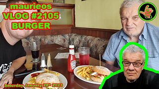 maurieos VLOG #2105 BURGER