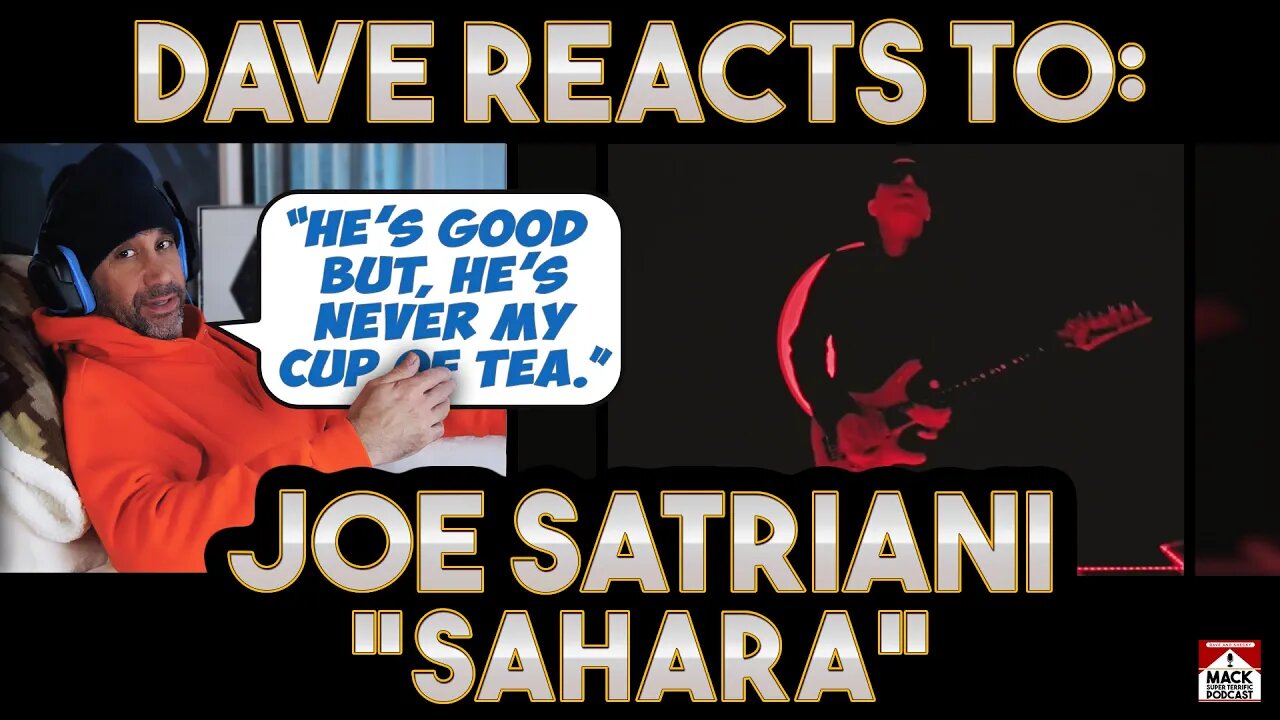 Dave's Reaction: Joe Satriani — Sahara