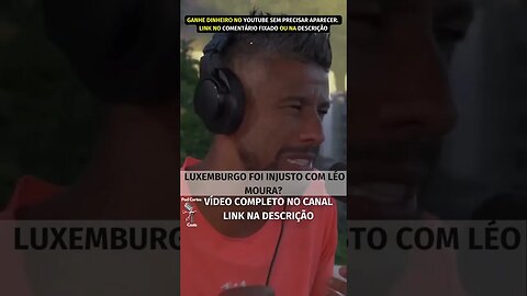 LUXEMBURGO FOI INJUSTO? #shorts #leomoura #léomoura #flamengo #podpah #cortespodpah