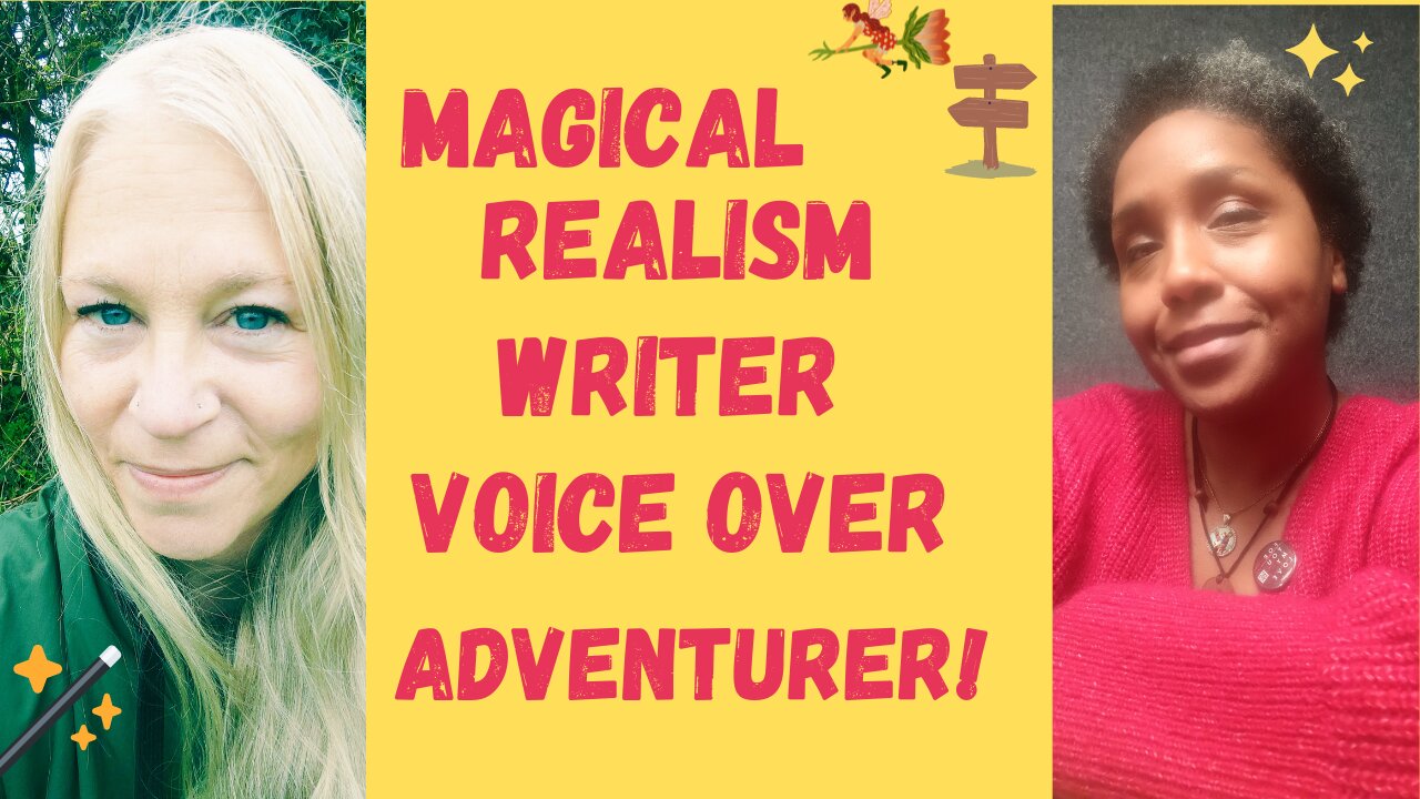 Magical Realism, Voice Over, Writer, Adventurer? Imagination is Everything [Celeste Ramos & Jenny L