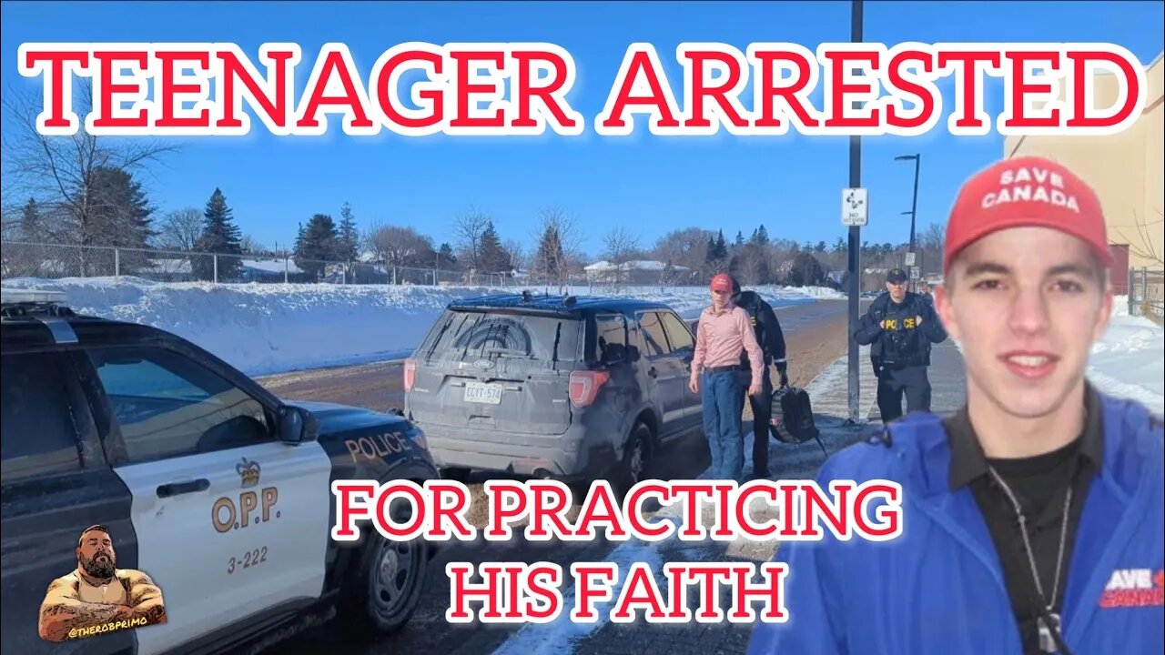 TEENAGER ARRESTED IN CANADA - For Following his Faith