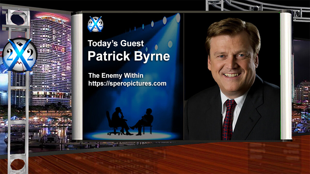 Patrick Byrne - The Enemy Within Is No Longer A Conspiracy, A Real Encounter