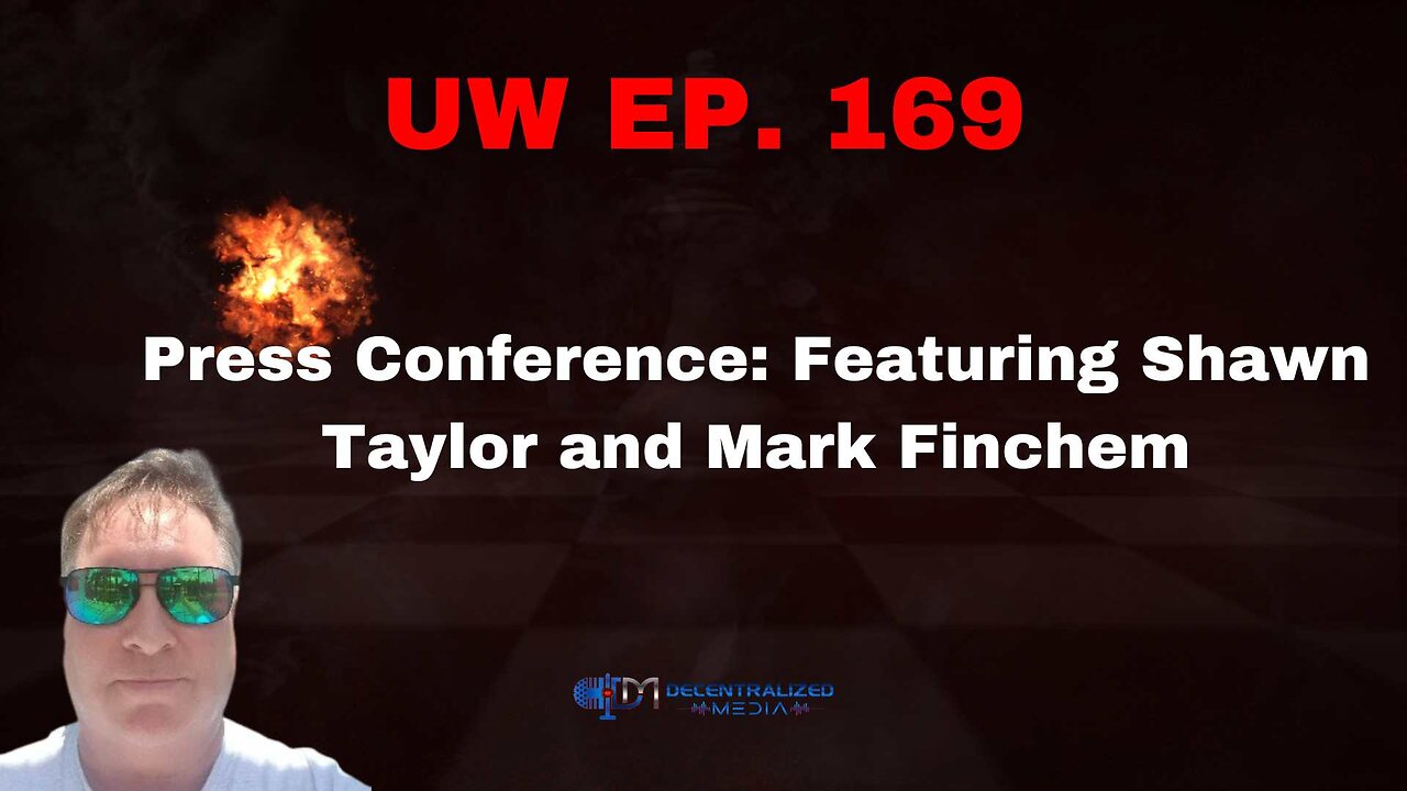 Unrestricted Warfare Ep. 169 | Special Event: Featuring Shawn Taylor and Mark Finchem