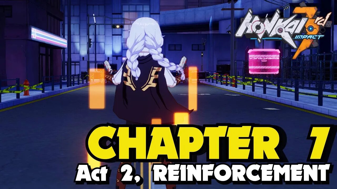 Honkai Impact 3rd CHAPTER 7 ACT 2 REINFORCEMENT